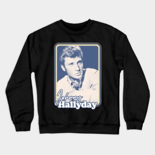 Johnny Hallyday // Retro Style Fan Design Crewneck Sweatshirt